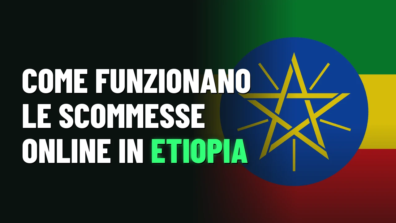 Come funzionano le scommesse online in Etiopia