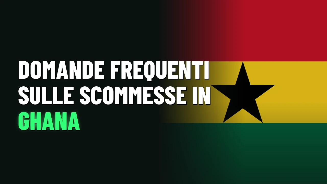Domande frequenti sulle scommesse in Ghana