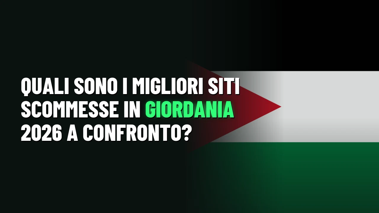 Quali sono i migliori siti scommesse in Giordania 2026 a confronto?