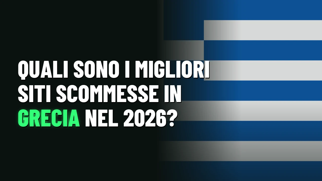 Quali sono i migliori siti scommesse in Grecia nel 2026?