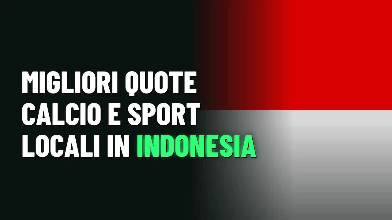 Migliori quote calcio e sport locali in Indonesia