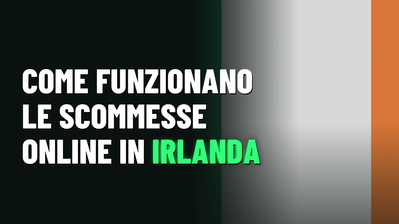 Migliori Siti Scommesse Irlanda 2026 14 Come funzionano le scommesse online in Irlanda