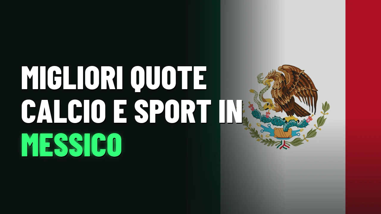 Migliori quote calcio e sport in Messico