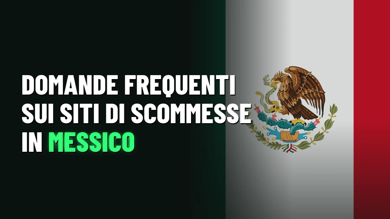 Domande frequenti sui siti di scommesse in Messico