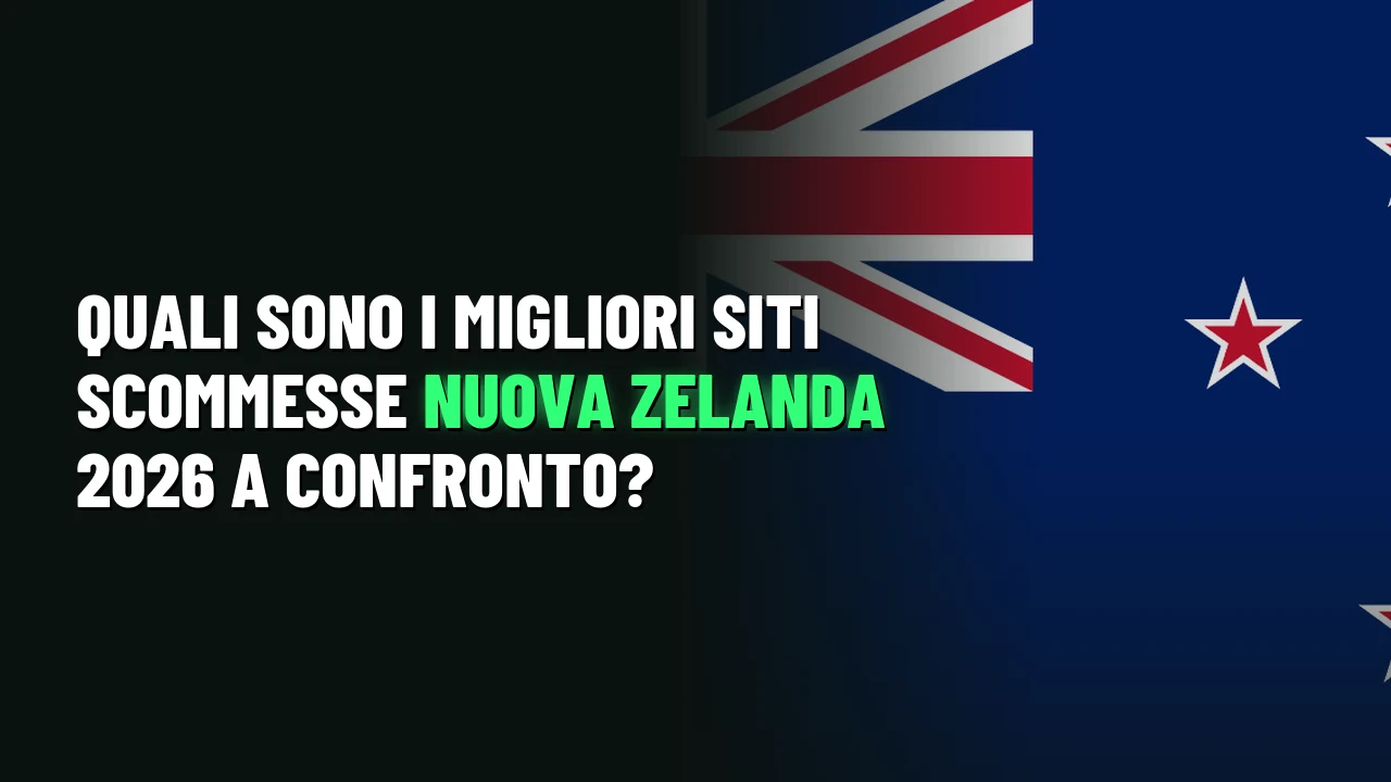 Quali sono i Migliori Siti Scommesse Nuova Zelanda 2026 a confronto?