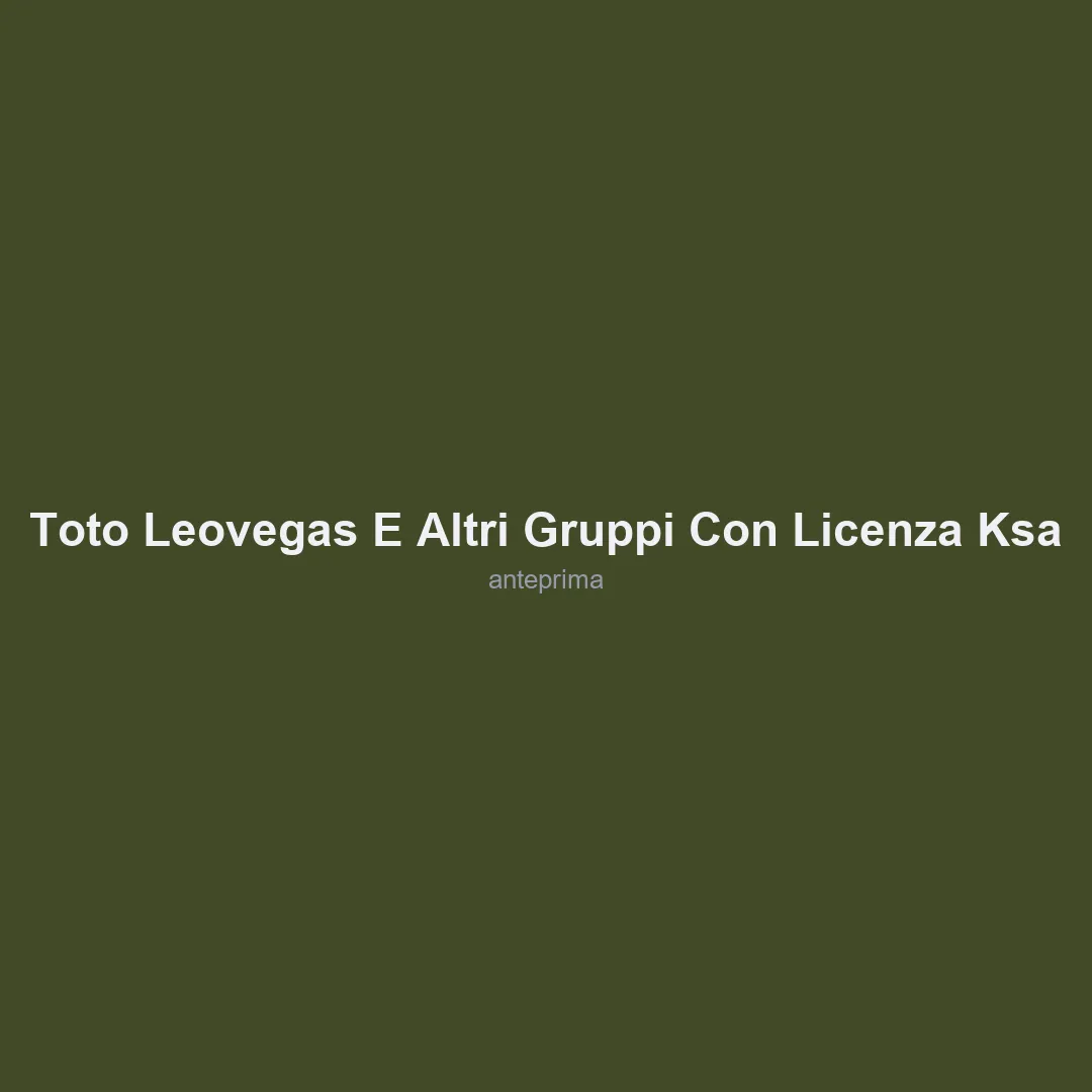 Migliori Siti Scommesse Paesi Bassi 2026 11 Schermata di TOTO/LeoVegas e altri gruppi con licenza KSA