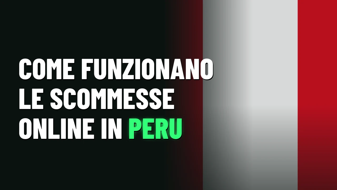Come funzionano le scommesse online in Peru