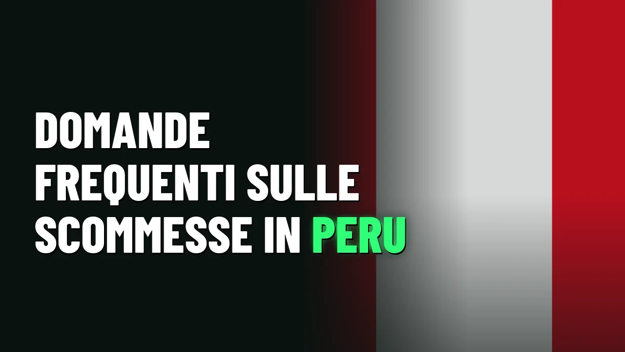 Domande frequenti sulle scommesse in Peru