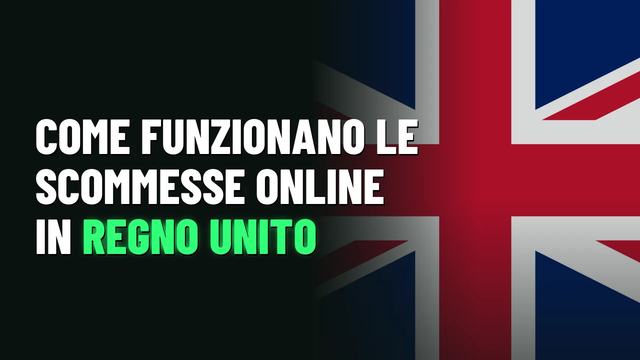 Come funzionano le scommesse online in Regno Unito