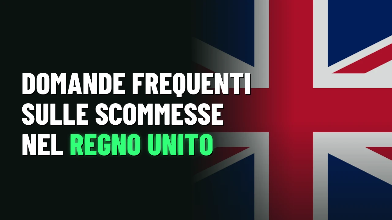 Domande frequenti sulle scommesse nel Regno Unito