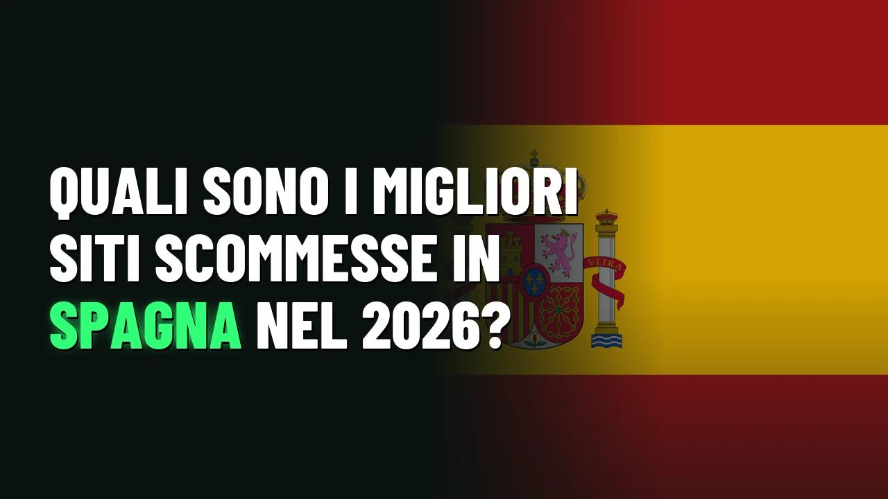 Quali sono i migliori siti scommesse in Spagna nel 2026?