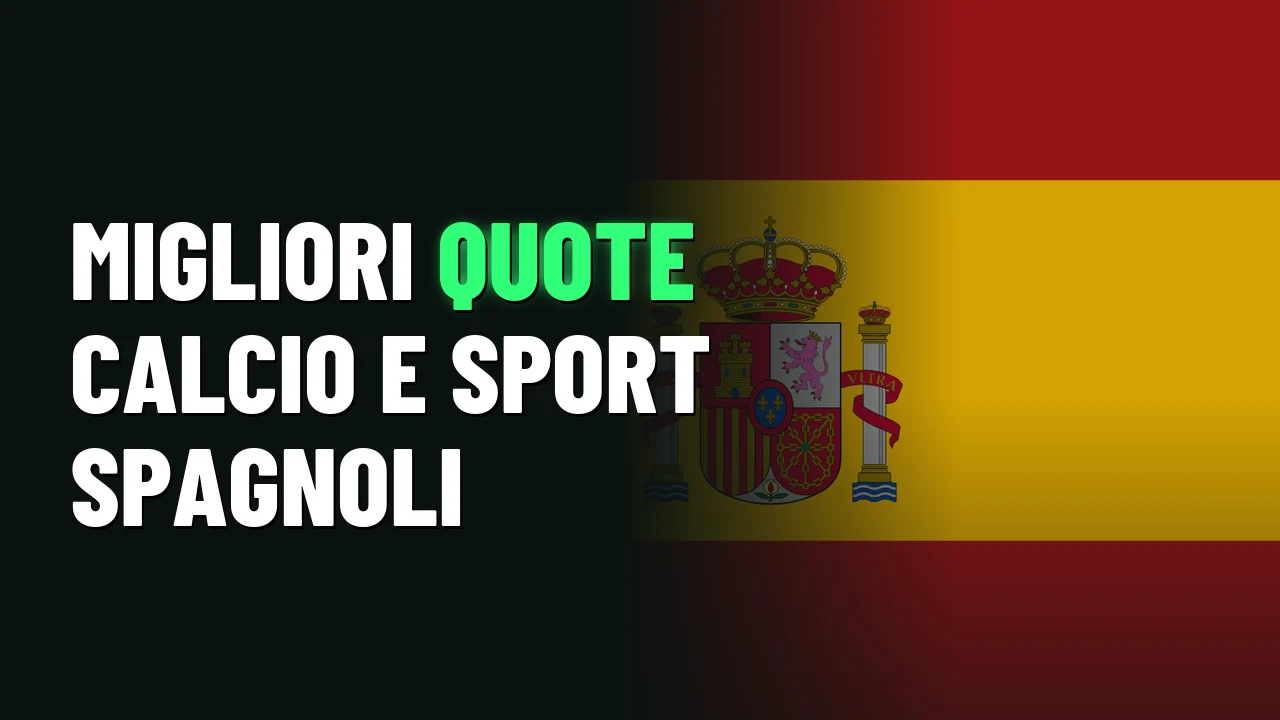 Migliori quote calcio e sport spagnoli