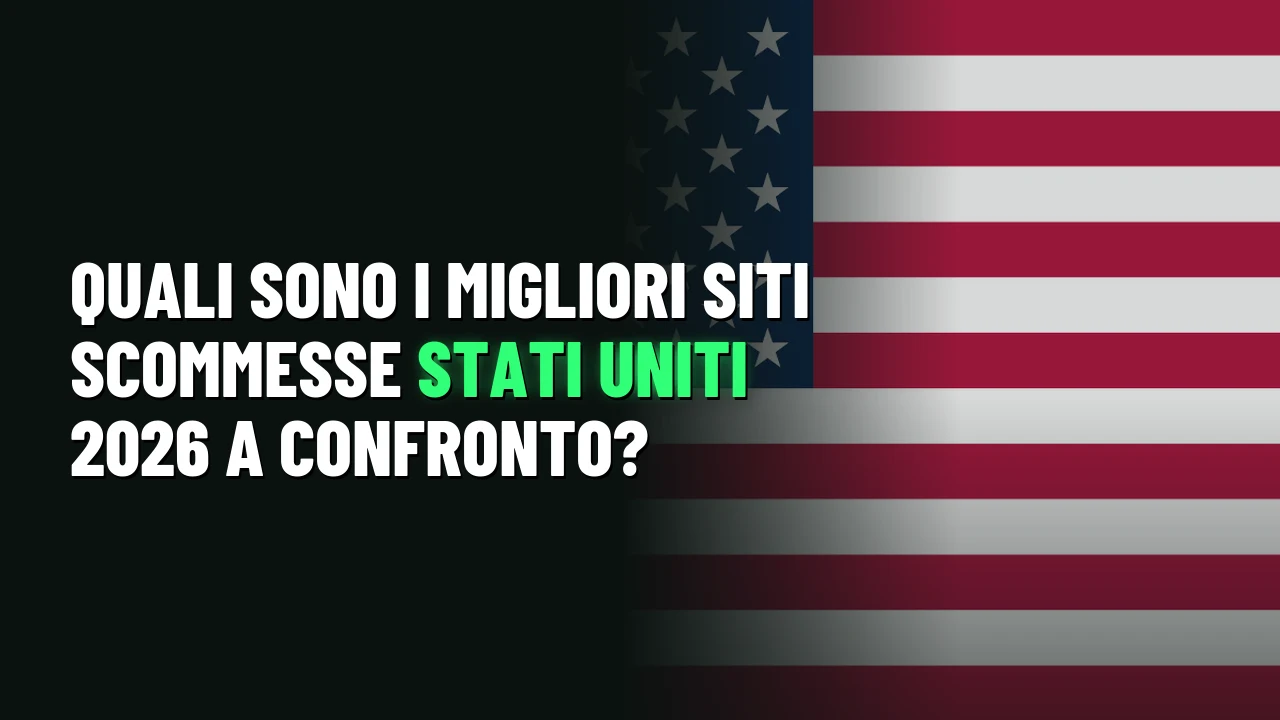 Quali sono i migliori siti scommesse Stati Uniti 2026 a confronto?