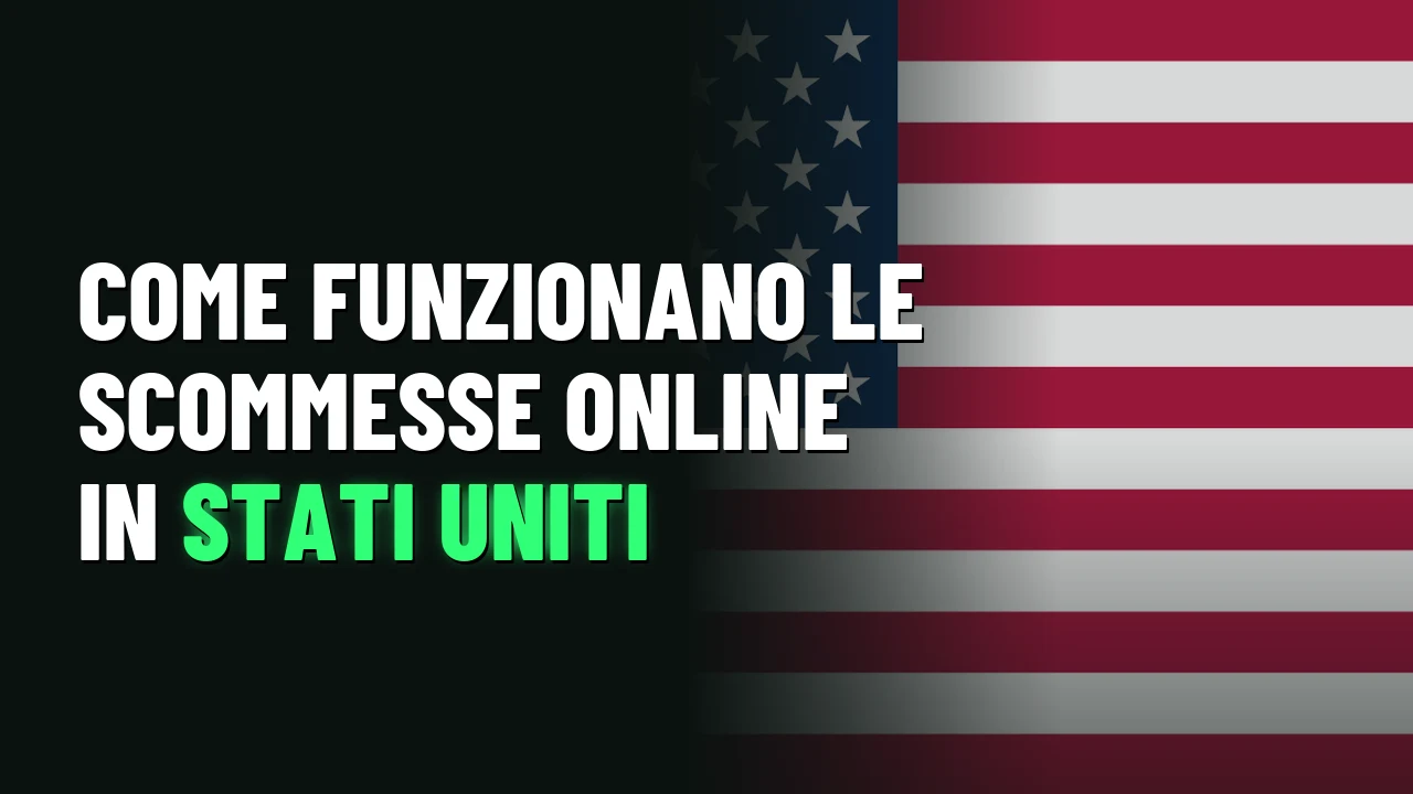 Come funzionano le scommesse online in Stati Uniti