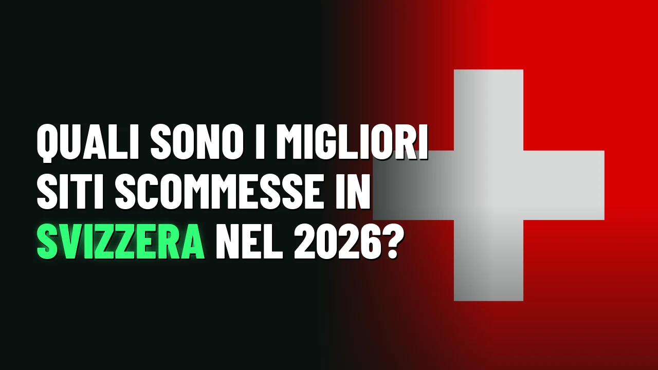 Quali sono i migliori siti scommesse in Svizzera nel 2026?